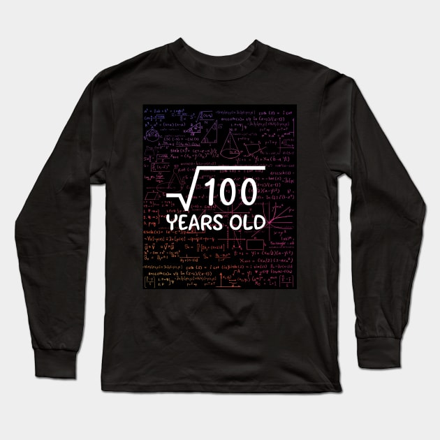 Square root 100 years old funny shirt for birthday gift and anniversary Long Sleeve T-Shirt by BoxingTee